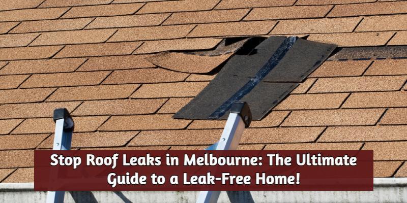 Leaking Roof Repairs Melbourne