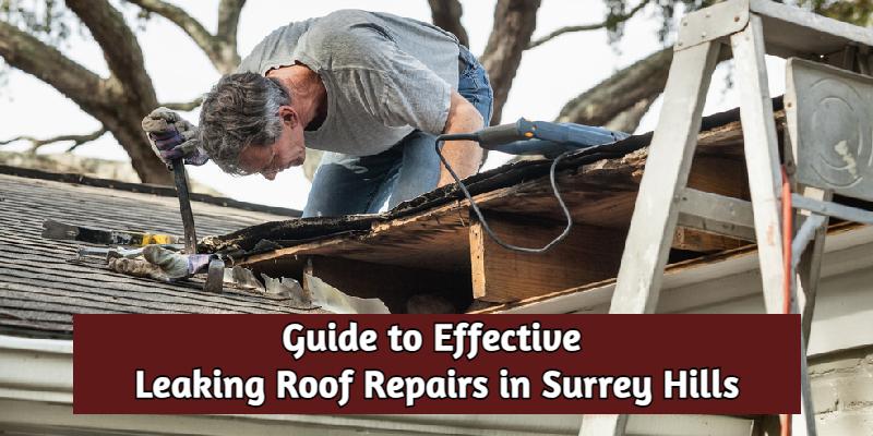 Leaking Roof Repairs in 
 Surrey Hills