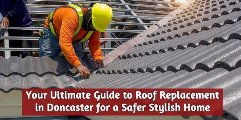 Roof Replacement Doncaster