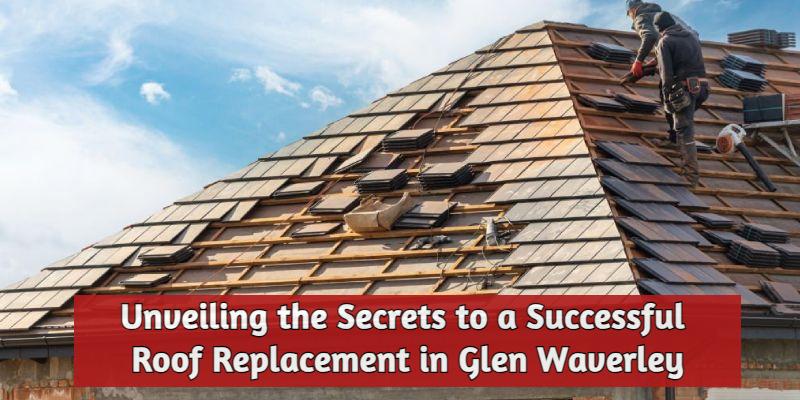 Roof Replacement Glen Waverley |
